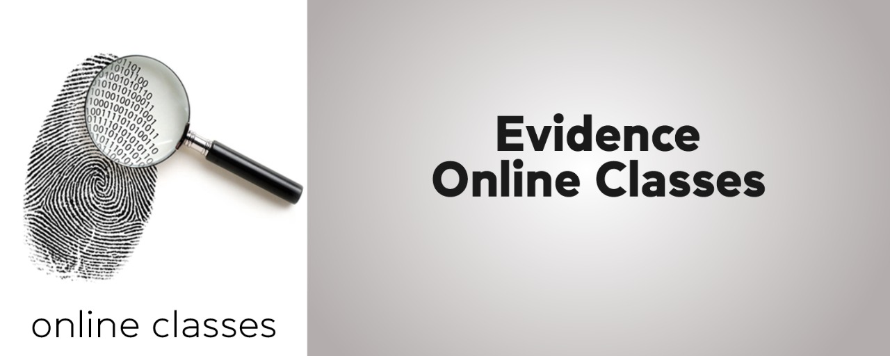 EVIDENCE ONLINE CLASSES