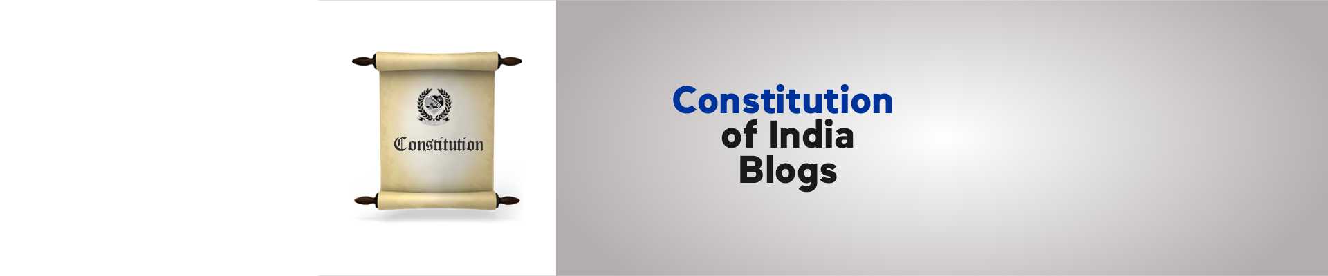 THE CONSTITUTION OF INDIA -- BLOGS