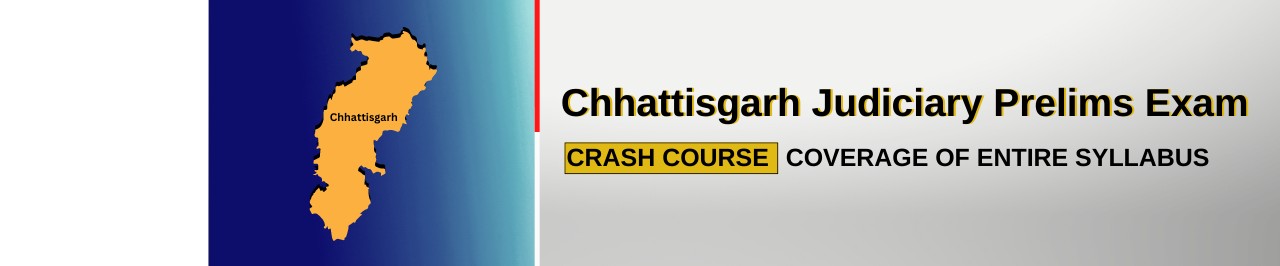 Chhattisgarh Judiciary Prelims Exam Crash Course