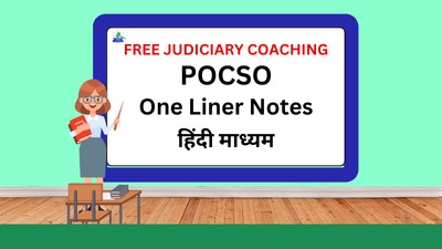 प्रोटेक्शन ऑफ चिल्ड्रन फ्रॉम सेक्सुअल ऑफेन्स एक्ट (POCSO) वन-लाइनर नोट्स
