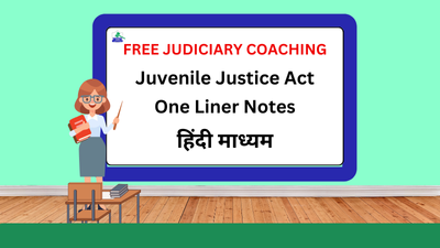 किशोर न्याय अधिनियम (Juvenile Justice Act) वन-लाइनर नोट्स
