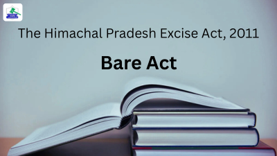 The Himachal Pradesh Excise Act, 2011