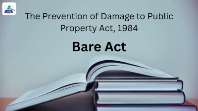 The Prevention of Damage to Public Property Act, 1984