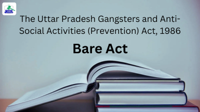 The Uttar Pradesh Gangsters and Anti-Social Activities (Prevention) Act, 1986